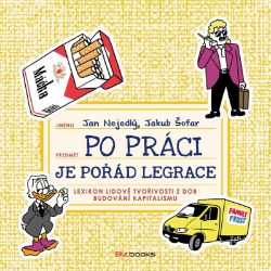Po práci je pořád legrace - Jan Nejedlý,Jakub Šofar - Humor a satira Po práci je pořád legrace