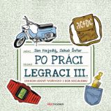 Po práci legraci III. - Jakub Šofar,Jan Nejedlý - Humor a satira Po práci legraci III.