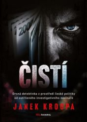 Čistí - Janek Kroupa - České a slovenské detektivky Čistí