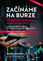Začínáme na burze - Jak uspět při obchodování na finančních trzích Začínáme na burze - Jak uspět při obchodování na finančních trzích