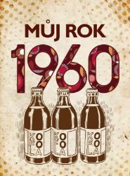 Můj rok 1960 - Martin Ježek - Literatura faktu Můj rok 1960