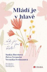 Mládí je v hlavě - Jarmila Frejtichová,Petra Černocká,Saskia Burešová - Výživa a zdravý životní styl Mládí je v hlavě