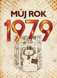 Můj rok 1979 - Martin Ježek - Literatura faktu Můj rok 1979