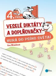 Veselé diktáty a doplňovačky - Hurá do psího světa (4. třída) Veselé diktáty a doplňovačky - Hurá do psího světa (4. třída)