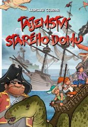 Tajemství starého domu - Ladislav Csurma - Fantasy knihy pro děti Tajemství starého domu