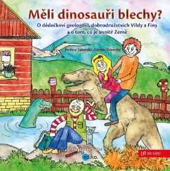 Měli dinosauři blechy? - Zdeněk Táborský,Pavlína Táborská - Knihy o zvířatech pro děti Měli dinosauři blechy?