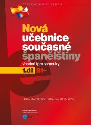 Nová učebnice současné španělštiny, 1. díl - Ludmila Mlýnková,Olga Macíková - Učebnice španělštiny Nová učebnice současné španělštiny, 1. díl