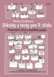 Diktáty a testy pro 9. třídu - Vlasta Gazdíková - 9. třída Diktáty a testy pro 9. třídu