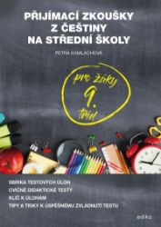 Přijímací zkoušky z češtiny - Petra Kamlachová - Přijímací zkoušky na víceletá gymnázia Přijímací zkoušky z češtiny