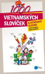 1000 vietnamských slovíček - Lucie Hlavatá,Binh Slavická - Jazykové učebnice 1000 vietnamských slovíček