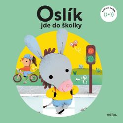 Oslík jde do školky - Eva Mrázková - Zvuková leporela Oslík jde do školky