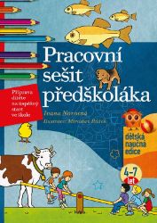 Pracovní sešit předškoláka - Ivana Novotná - Knihy pro předškoláky Pracovní sešit předškoláka