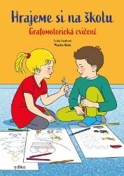 Hrajeme si na školu: Grafomotorická cvičení - Logopedie, grafomotorika Hrajeme si na školu: Grafomotorická cvičení