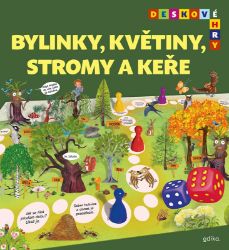Deskové hry. Bylinky, květiny, stromy a keře - Jana Burešová - Výukové materiály a opakování pro 1. stupeň ZŠ Deskové hry. Bylinky, květiny, stromy a keře