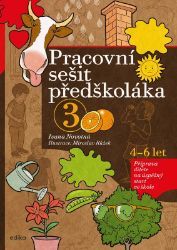 Pracovní sešit předškoláka 3 - Ivana Novotná - Předškolní výuka Pracovní sešit předškoláka 3