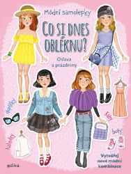Co si dnes obléknu? Oslava a prázdniny - Eleonora Barsotti - Interaktivní knihy pro nejmenší Co si dnes obléknu? Oslava a prázdniny