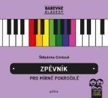 Zpěvník pro mírně pokročilé - Štěpánka Cimlová - Básničky a říkadla pro děti Zpěvník pro mírně pokročilé