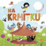 Na krmítku - Kateřina Svozilová - Leporela pro děti Na krmítku