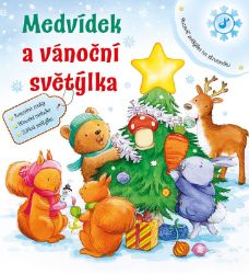 Medvídek a vánoční světýlka - kolektiv autorů - Vánoční pohádky pro děti Medvídek a vánoční světýlka