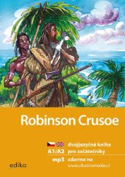 Robinson Crusoe A1/A2 - Eliška Jirásková - Dvojjazyčná literatura Robinson Crusoe A1/A2