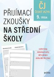 Přijímací zkoušky na střední školy – český jazyk Přijímací zkoušky na střední školy – český jazyk