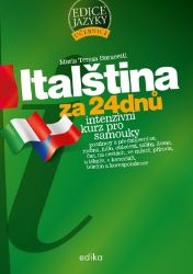 Italština za 24 dnů - Maria Teresa Baracetti - Italština pro samouky Italština za 24 dnů