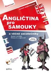 Angličtina pro samouky a věčné začátečníky Angličtina pro samouky a věčné začátečníky