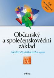 Občanský a společenskovědní základ - Klára Hamuľáková - Učebnice pro střední školy a gymnázia Občanský a společenskovědní základ