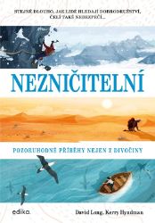 Nezničitelní - Populárně naučná literatura pro děti Nezničitelní