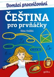 Domácí procvičování - čeština pro prvňáčky - Český jazyk pro 1. třídu Domácí procvičování - čeština pro prvňáčky
