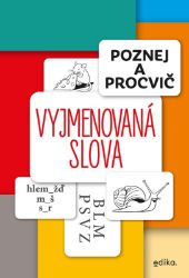 Poznej a procvič: Vyjmenovaná slova - Eva Mrázková - Český jazyk pro 3. třídu Poznej a procvič: Vyjmenovaná slova