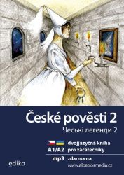 České pověsti 2 A1/A2 - Martina Drijverová - Dvojjazyčná literatura České pověsti 2 A1/A2