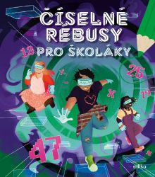 Číselné rébusy pro školáky - Matematika a fyzika Číselné rébusy pro školáky