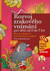 Rozvoj zrakového vnímání Rozvoj zrakového vnímání