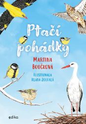 Ptačí pohádky - Martina Boučková - Pohádky pro děti o zvířátkách Ptačí pohádky