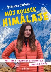 Můj kousek Himálaje - Štěpánka Cimlová - Cestopisy a reportáže Můj kousek Himálaje