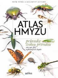 Atlas hmyzu - Průvodce českou přírodou - Šimon Zeman,Lucie Hrůzová,David Sommer,Jiří Hadrava,Petr Šípek - Hmyz Atlas hmyzu