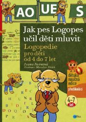 Jak pes Logopes učil děti mluvit - Ivana Novotná - Pedagogika Jak pes Logopes učil děti mluvit