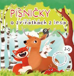 Písničky o zvířátkách z lesa - Zvukové knihy pro nejmenší Písničky o zvířátkách z lesa