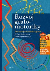 Rozvoj grafomotoriky - Jiřina Bednářová,Vlasta Šmardová - Pedagogika Rozvoj grafomotoriky