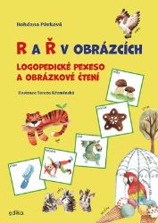 R a Ř v obrázcích - Bohdana Pávková - Pedagogika R a Ř v obrázcích - Logopedické pexeso a obrázkové čtení