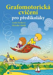 Grafomotorická cvičení pro předškoláky - Lenka Košková - Pedagogika Grafomotorická cvičení pro předškoláky
