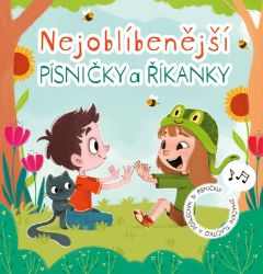 Nejoblíbenější písničky a říkanky - Anna Knauerová - Básničky a říkadla pro děti Nejoblíbenější písničky a říkanky
