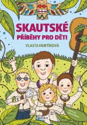 Skautské příběhy pro děti Skautské příběhy pro děti