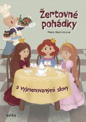 Žertovné pohádky s vyjmenovanými slovy Žertovné pohádky s vyjmenovanými slovy