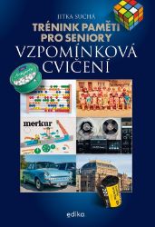 Trénink paměti pro seniory: Vzpomínková cvičení - Jitka Suchá - Trénink mozku a paměti, sebezdokonalování Trénink paměti pro seniory: Vzpomínková cvičení