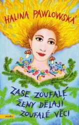 Zase zoufalé ženy dělají zoufalé věci Zase zoufalé ženy dělají zoufalé věci