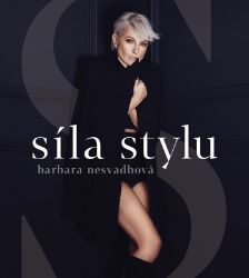 Síla stylu - Barbara Nesvadbová - Krása, móda, styl Síla stylu