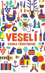 Veselí (brož.) - Radka Třeštíková - Česká a slovenská beletrie Veselí (brož.)