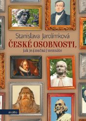České osobnosti, jak je (možná) neznáte - Stanislava Jarolímková - Dějiny českého národa České osobnosti, jak je (možná) neznáte
